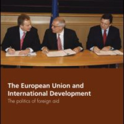 The European Union and International Development The European Union and International Development