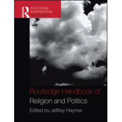 Routledge Handbook of Religion and Politics Routledge Handbook of Religion and Politics