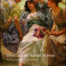 Dress and the Roman Woman Dress and the Roman Woman