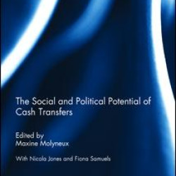 The Social and Political Potential of Cash Transfers The Social and Political Potential of Cash Transfers