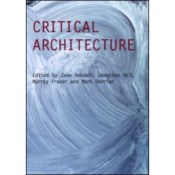 Critical Architecture Critical Architecture