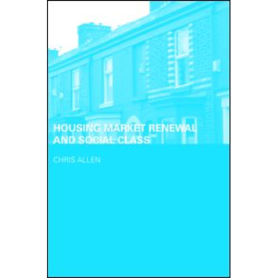 Housing Market Renewal and Social Class