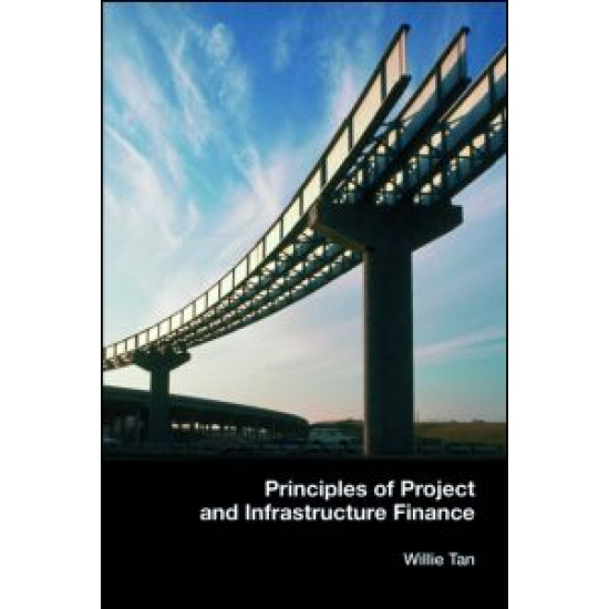 Principles of Project and Infrastructure Finance