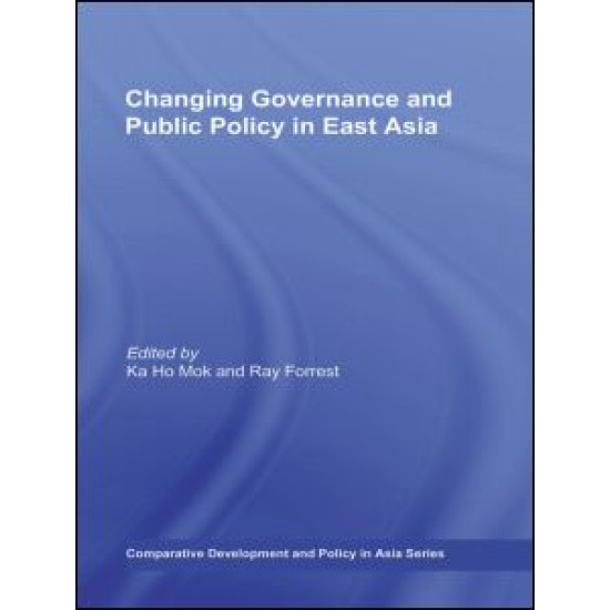 Changing Governance and Public Policy in East Asia