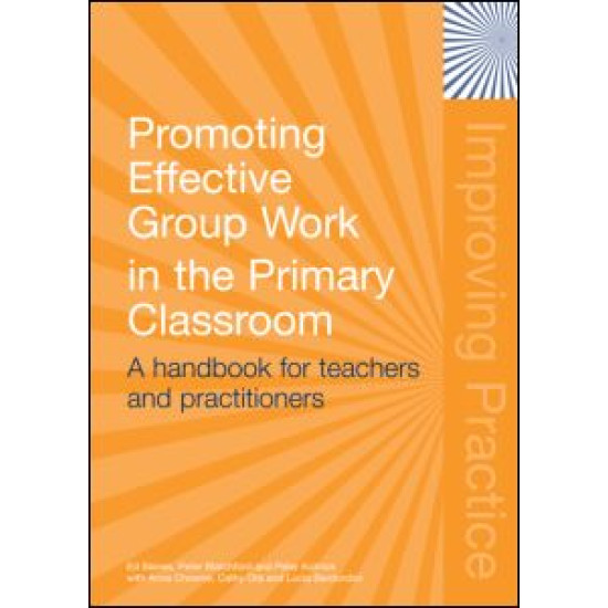 Promoting Effective Group Work in the Primary Classroom Promoting Effective Group Work in the Primary Classroom