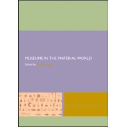 Museums in the Material World Museums in the Material World