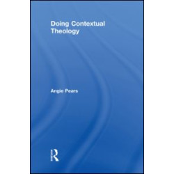 Doing Contextual Theology Doing Contextual Theology