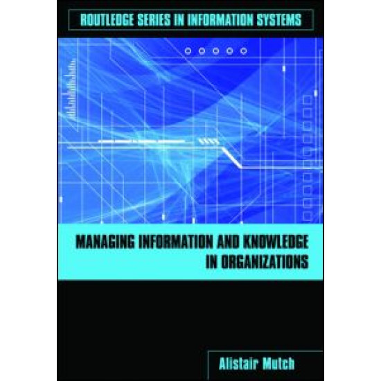 Managing Information and Knowledge in Organizations