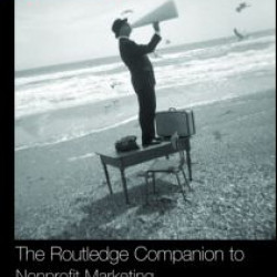 The Routledge Companion to Nonprofit Marketing The Routledge Companion to Nonprofit Marketing