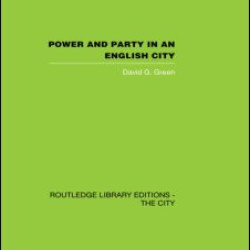 Power and Party in an English City Power and Party in an English City