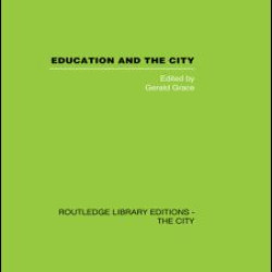 Education and the City Education and the City