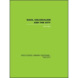 Race, Colonialism and the City Race, Colonialism and the City