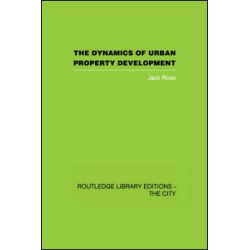 The Dynamics of Urban Property Development The Dynamics of Urban Property Development