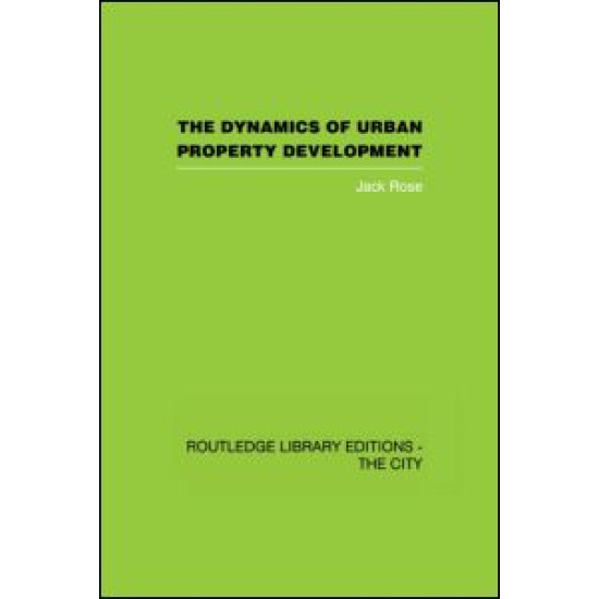 The Dynamics of Urban Property Development