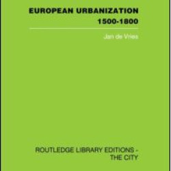 European Urbanization, 1500-1800 European Urbanization, 1500-1800