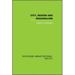 City, Region and Regionalism City, Region and Regionalism