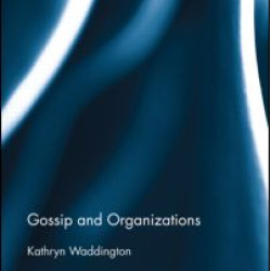 Gossip and Organizations Gossip and Organizations