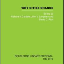 Why Cities Change Why Cities Change