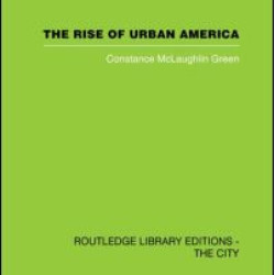 The Rise of Urban America The Rise of Urban America