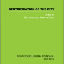 Gentrification of the City Gentrification of the City