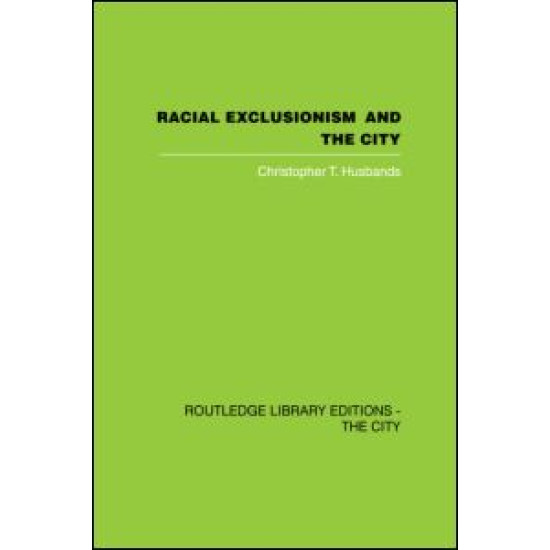 Racial Exclusionism and the City