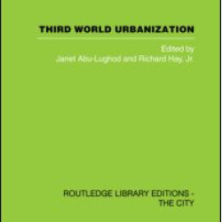Third World Urbanization Third World Urbanization