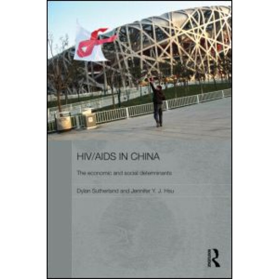 HIV/AIDS in China - The Economic and Social Determinants