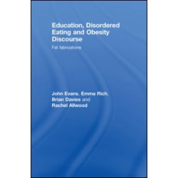 Education, Disordered Eating and Obesity Discourse Education, Disordered Eating and Obesity Discourse