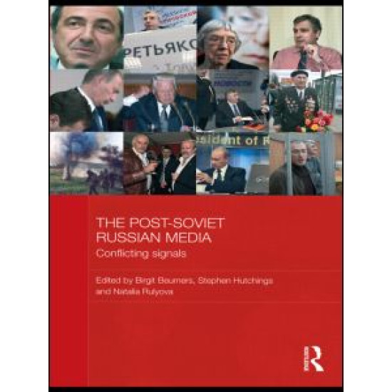 The Post-Soviet Russian Media The Post-Soviet Russian Media