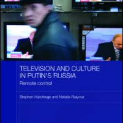 Television and Culture in Putin's Russia Television and Culture in Putin's Russia