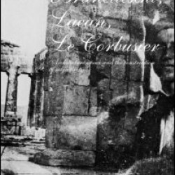 Brunelleschi, Lacan, Le Corbusier Brunelleschi, Lacan, Le Corbusier