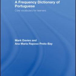 A Frequency Dictionary of Portuguese A Frequency Dictionary of Portuguese