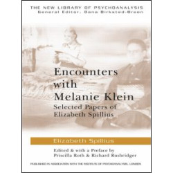 Encounters with Melanie Klein Encounters with Melanie Klein