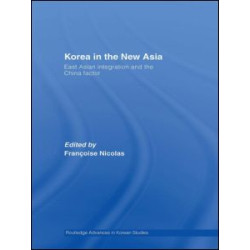 Korea in the New Asia Korea in the New Asia