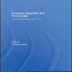 European Integration and the Cold War European Integration and the Cold War
