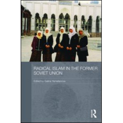 Radical Islam in the Former Soviet Union Radical Islam in the Former Soviet Union