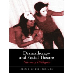 Dramatherapy and Social Theatre Dramatherapy and Social Theatre