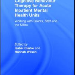 Cognitive Behaviour Therapy for Acute Inpatient Mental Health Units Cognitive Behaviour Therapy for Acute Inpatient Mental Health Units