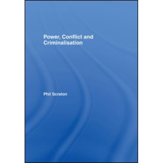 Power, Conflict and Criminalisation Power, Conflict and Criminalisation