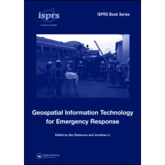 Geospatial Information Technology for Emergency Response Geospatial Information Technology for Emergency Response