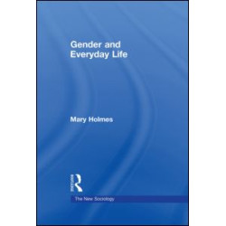 Gender and Everyday Life Gender and Everyday Life