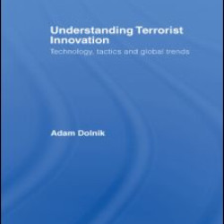 Understanding Terrorist Innovation Understanding Terrorist Innovation
