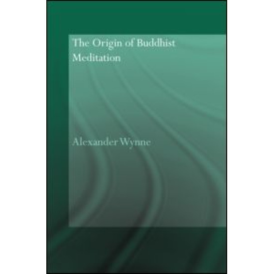 The Origin of Buddhist Meditation The Origin of Buddhist Meditation