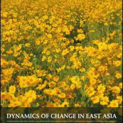 Dynamics of Change in East Asia Dynamics of Change in East Asia