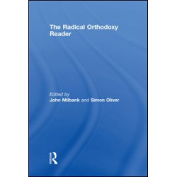 The Radical Orthodoxy Reader The Radical Orthodoxy Reader