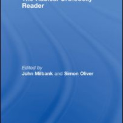 The Radical Orthodoxy Reader The Radical Orthodoxy Reader