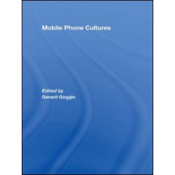 Mobile Phone Cultures Mobile Phone Cultures