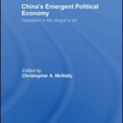 China's Emergent Political Economy China's Emergent Political Economy