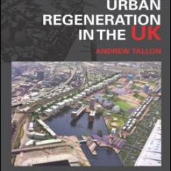 Urban Regeneration in the UK Urban Regeneration in the UK