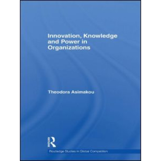 Innovation, Knowledge and Power in Organizations